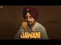 Lagu Jawani - Nirvair Pannu (Official Song) Lil Daku | Karan Thabal | Juke Dock