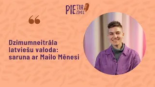 Dzimumneitrāla latviešu valoda: Aigas Veckalnes saruna ar Mailo Mēnesi