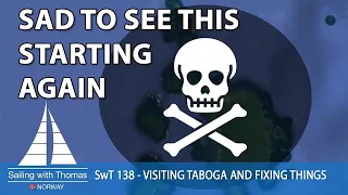 SAD TO SEE PIRACY STARTING UP AGAIN – SwT 138 – VISITING TABOGA  FIXING THINGS IN AN EXOTIC LOCATION