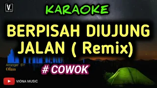 berpisah di ujung jalan karaoke remix nada pria sultan 