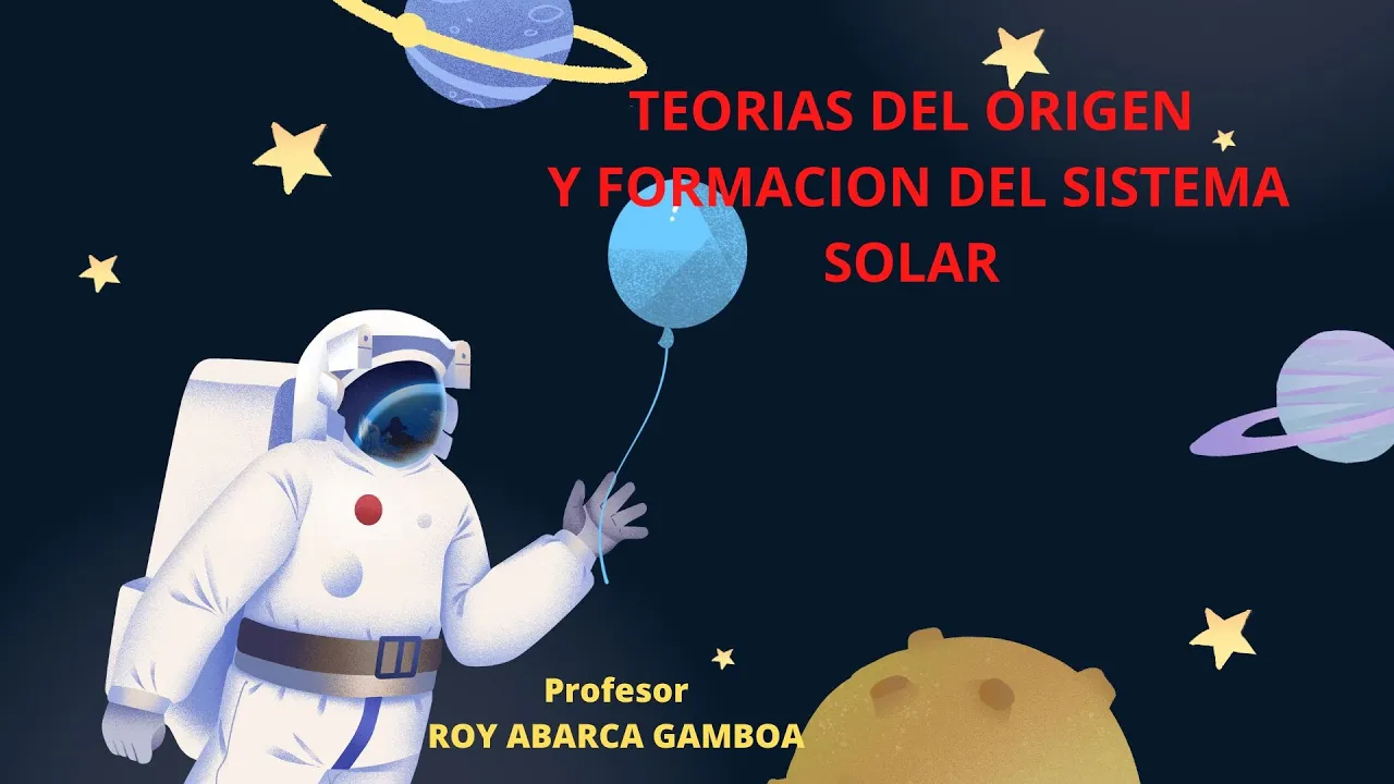 TEORIAS DEL ORIGEN DEL SISTEMA SOLAR