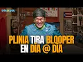 BLOOPER EN DIA DIA PLINIA 20 agosto 2026