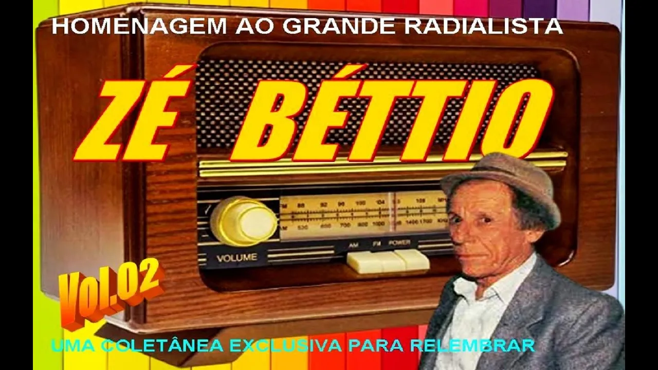 Homenagem ao radialista Zé Béttio - Vol 02 - Coletânea Exclusiva   Recordando suas falas e vinhetas
