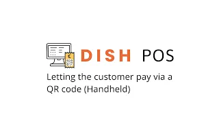 DISH POS - Letting the customer pay via a QR code Handheld