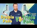 Double Pane vs Triple Pane Windows - What s the Real Difference