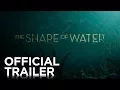 Download Lagu THE SHAPE OF WATER | Official Trailer | FOX Searchlight