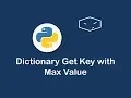 dictionary get key with max value in python