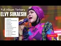 Lagu Elvy Sukaesih – 13 Lagu Paling Melegenda | Koleksi Emas Dangdut Klasik Sepanjang Masa