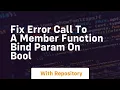 Fix error call to a member function bind param on bool