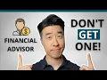 5 Awesome Reasons You DON T NEED A Financial Advisor