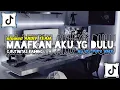 Download Lagu DJ MAAFKAN AKU YANG DULU X RUTINITAS RADONG || SLOWED REVERB VIRAL TIKTOK