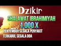 Download Lagu Dzikir Shalawat Ibrahimiyah Penyembuh Segala Penyakit zikir Sholawat Ibrahimiyah
