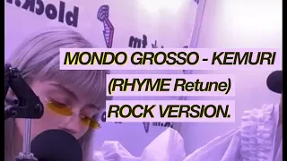Download MONDO GROSSO - KEMURI (RHYME Retune) Rock version radio live from Tokyo. MP3