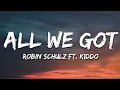 Download Lagu Robin Schulz feat. KIDDO - All We Got (Lyrics)