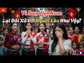 Download Lagu Người Việt Có Thật Sự Coi Lào Là Anh Em? Câu Trả Lời Khiến Ai Cũng Xúc Động | Kể Chuyện Xuyên Việt