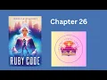 The Ruby Code read aloud Chapter 26