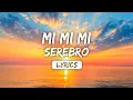 Download Lagu Serebro - Mi Mi Mi (Lyrics)