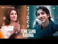 Tenu Sang Rakhna - Full Song Audio | Jigra | Alia Bhatt | Vedang Raina | Arijit Singh,Achint,Anumita