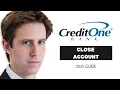 How to Close a Credit One Bank Account 2025 Step-by-Step Guide