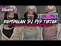 Download Lagu KUMPULAN DJ FYP TIKTOK 2025 SOUND KANE JEDAG JEDUG FUL BAS TERBARU