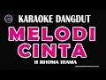 Download Lagu MELODI CINTA - Karaoke Nada Wanita  - H RHOMA IRAMA