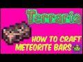 How To Get Meteorite Bars Easy In Terraria Terraria 1 4 4 9