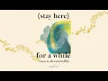 Download Lagu eleventwelfth - (stay here) for a while [official lyric video]