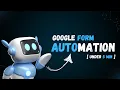 How I Automated Google Forms with Python