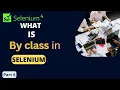 What is By class in selenium How to use BY class with findElement method