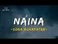 Naina ~ Lyrics | Sona Mohapatra, Armaan Malik 