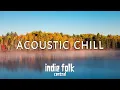Lagu Acoustic Chill 2025 • Soft Indie Folk Playlist (50 Tracks)