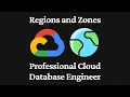 Regions and Zones - Professional Cloud Database Engineer