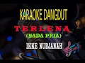 Download Lagu Karaoke Terlena Nada Pria - Ikke Nurjanah (Karaoke Dangdut Tanpa Vocal)