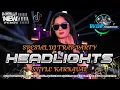 Download Lagu DJ HEADLIGHTS ‼️‼️ALLAN WALKER TRAP PARTY X KARNAVAL VIRAL TERBARU🔥🔥 BY WDP REVOLUTION 