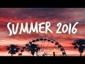 Download Lagu Songs that bring you back to summer 2016!