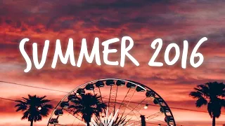 Songs that bring you back to summer 2016