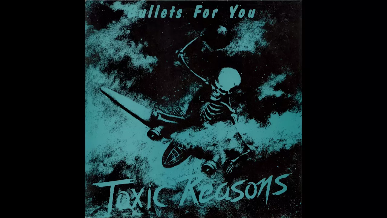 TOXIC REASONS - Bullets For You - lp (1986)