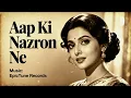 Aap Ki Nazron Ne | Old Hindi Romantic Song | Heart Touching 60s-70s Vibe Love Song