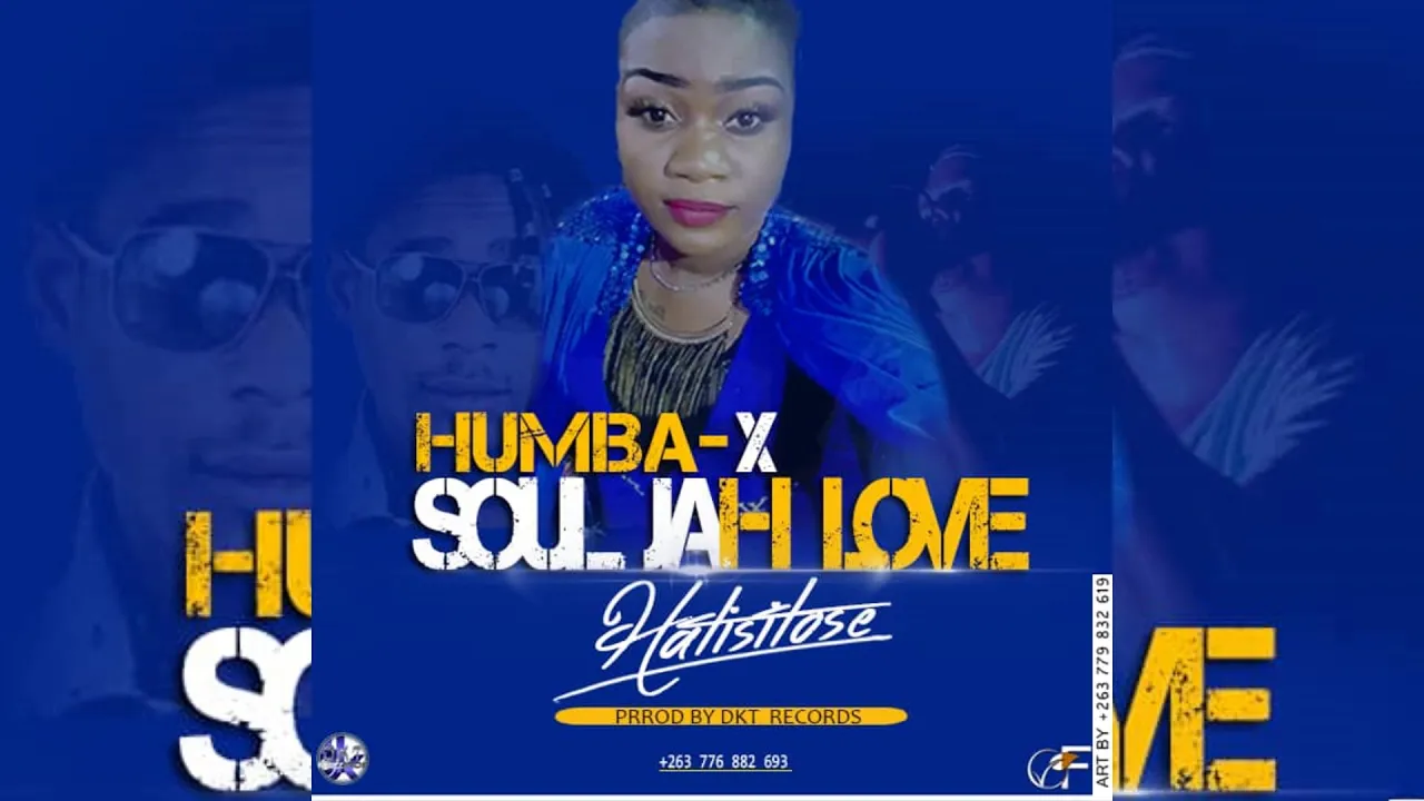 Soul Jah Love ft Humba - Hatisitose nabby_ offical audio (Prod. By DKT Records)