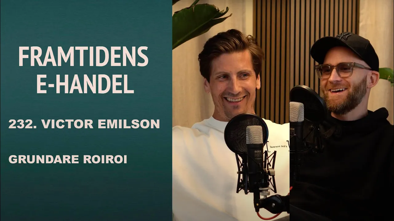 232. Victor Emilson: Grundare ROIROI - Playbooken för global expansion, utmaningar och risker