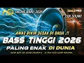 Lagu DJ TERBARU 2026 FULL BASS TINGGI PALING ENAK DI DUNIA CEK SOUND BASS BIKIN SES4K DI DADA (MHLS PRO)
