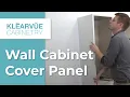 How to Install a Wall Panel Cover Panel Klearvue Cabinetry Installation Guide