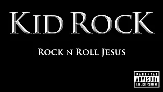 Kid Rock - Rock N Roll Jesus (Full Album)