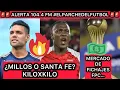 Download Lagu 🔥🔥 ¿MILLOS O SANTA FE? KILOXKILO - SE AGITA EL MERCADO DE PASES DEL FPC…