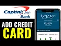 How To Add Credit Card to Capital One Account 2025 RIGHT WAY