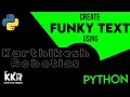 Create Funky Text Using Python in Tamil Tamil Programming Python Projects KKR