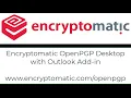 Using Encryptomatic OpenPGP Desktop Encryption for Windows