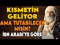 Download Lagu Kaybolan Değil, Zaten Senin Olandı | İbn Arabi’ye Göre Kısmetin Kaçmaz