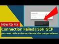 Connection failed Fix Google Cloud Platform GCP - How To SSH into VM