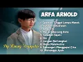 Full Album Arfa Arnold – Lagu Sedih Menyentuh Hati | Selamat Tinggal Lampu Merah, Korban Perceraian